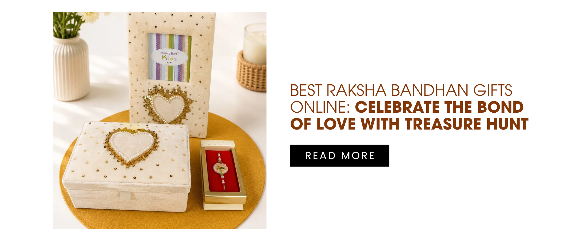 Best Raksha Bandhan Gifts Online: Celebrate the Bond of Love with Treasure Hunt