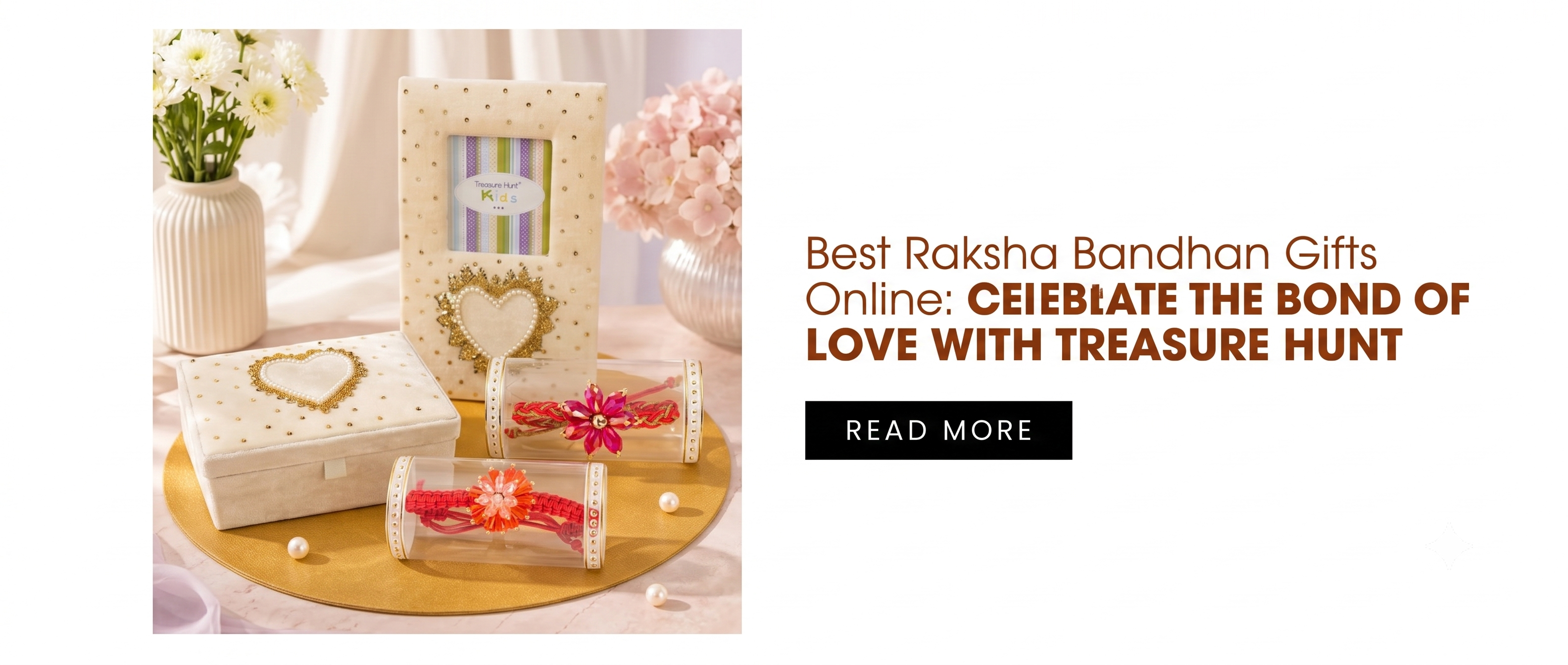 Best Raksha Bandhan Gifts Online: Celebrate the Bond of Love with Treasure Hunt