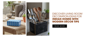Discover living room decoration ideas for Indian homes with modern décor tips, space-saving hacks and elegant accessories from Treasure Hunt.